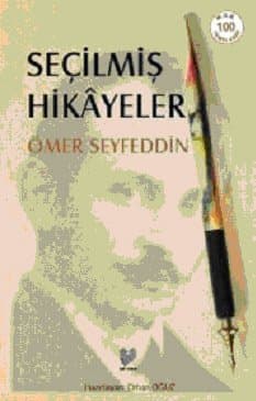 Ömer Seyfettin - Hikâyelerden Seçmeler