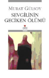 Sevgilinin Geciken Ölümü