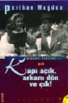 Kapı Açık Arkanı Dön ve Çık