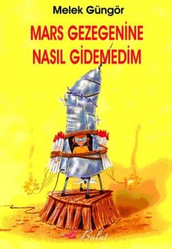 Mars Gezegenine Nasıl Gidemedim
