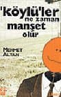 `Köylü`ler Ne Zaman Manşet Olur
