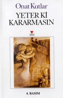 Yeter Ki Kararmasın