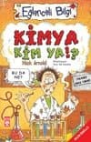 Eğlenceli Bilgi Dünyası-55 (Bilim): Kimya Kim Ya?