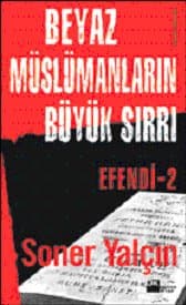 Efendi 2: Beyaz Müslümanların Büyük Sırrı