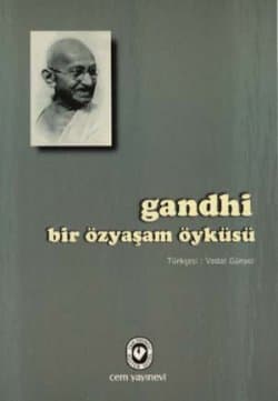 Gandhi Bir Özyaşam Öyküsü
