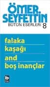 Falaka, Kaşağı, And, Boş İnançlar (Bütün Eserleri, #8)