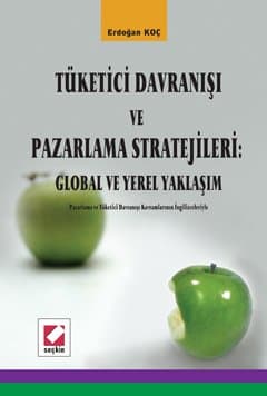 Tüketici Davranışı ve Pazarlama Stratejileri Global ve Yerel Yaklaşım