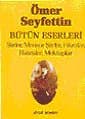 Bütün Eserleri: Şiirler, Mensur Şiirler, Fıkralar, Hatıralar, Mektuplar