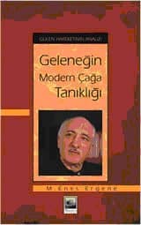 Gülen Hareketinin Analizi: Geleneğin Modern Çağa Tanıklığı