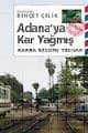 Adana`ya Kar Yağmış