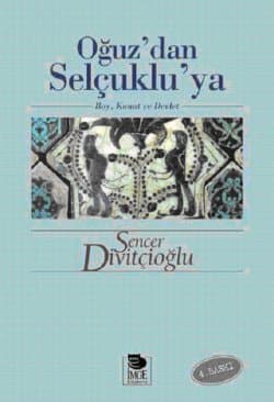Oğuz'dan Selçuklu'ya Boy, Konat ve Devlet