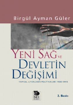 Yeni Sağ ve Devletin Değişimi -Yapısal Uyarlama Politikaları 1980-1995