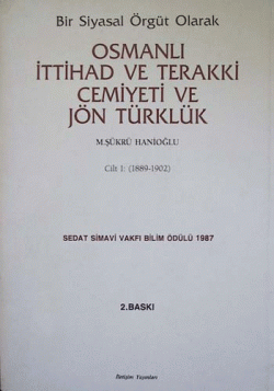 Bir Siyasal Örgüt Olarak Osmanlı İttihad ve Terakki Cemiyeti ve Jön Türklük