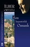 Son İmparatorluk Osmanlı (Osmanlı'yı Yeniden Keşfetmek, #2)