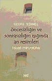 Öncesizliğin Ve Sonrasızlığın Işığında An Resimleri