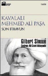 Kavalalı Mehmed Ali Paşa / Son Firavun
