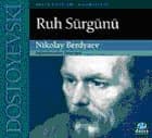 Dostoyevski - Ruh Sürgünü