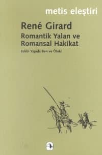Romantik Yalan ve Romansal Hakikat