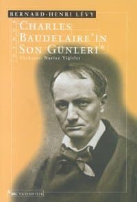 Charles Baudelaire`nin Son Günleri