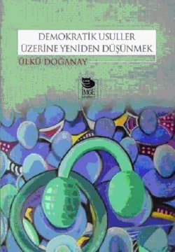 Demokratik Usuller Üzerine Yeniden Düşünmek