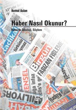 Haber Nasıl Okunur? Haberde İdeoloji, Söylem