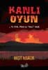 Kanlı Oyun / TSK, PKK`ya Dur! Dedi