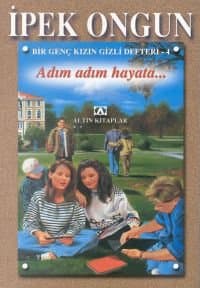 Adım Adım Hayata (Bir Genç Kızın Gizli Defteri, #4)