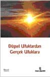 Düşsel Ufuklardan Gerçek Ufuklara