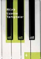 Müzik Üzerine Tartışmalar