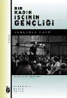 Bir Kadın İşçinin Gençliği