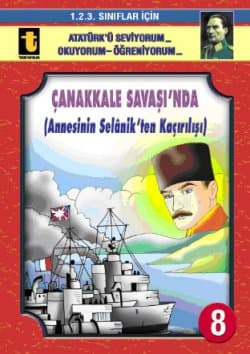 Çanakkale Savaşında (Annesinin Selanikten Kaçırılı)
