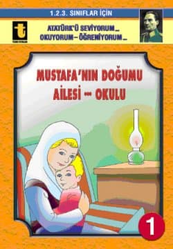Mustafa`nın Doğumu, Ailesi, Okulu