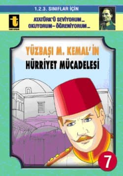 Yüzbaşı M. Kemalin Hürriyet Mücadelesi