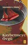 Kaybetmeye Övgü