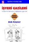 İşyeri Gazileri/ Yaralarınızı Sarmanızı Sağlayacak İçgörüler