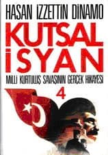 Kutsal İsyan - Milli Kurtuluş Savaşının Gerçek Hikayesi 4