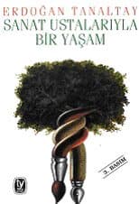 Sanat Ustalarıyla Bir Yaşam