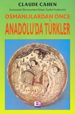 Osmanlılardan Önce Anadoluda Türkler