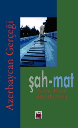 Şah-Mat Azerbeycan Gerçeği