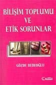 Bilişim Toplumu ve Etik Sorunlar