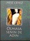 Olmasa Senin De Adın