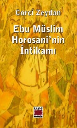 Ebu Müslim Horosaninin İntikamı