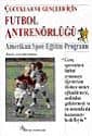 Çocuklar ve Gençler İçin Futbol Antrenörlüğü