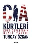 CIA Kürtleri / Kürt Devleti'nin Gizli Tarihi