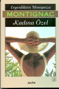 Ergenlikten Menopoza Kadına Özel Montignac