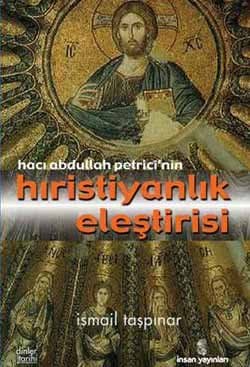 Hacı Abdullah Petrici'nin Hıristiyanlık Eleştirisi