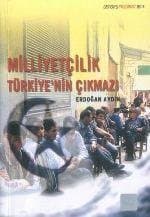 Milliyetçilik Türkiye'nin Çıkmazı
