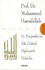 Hz.Peygamber'in Altı Orijinal Diplomatik Mektubu