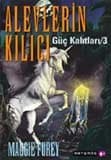 Alevlerin Kılıcı - Güç Kalıtları 3