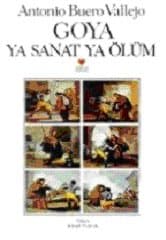 Goya Ya Sanat Ya Ölüm